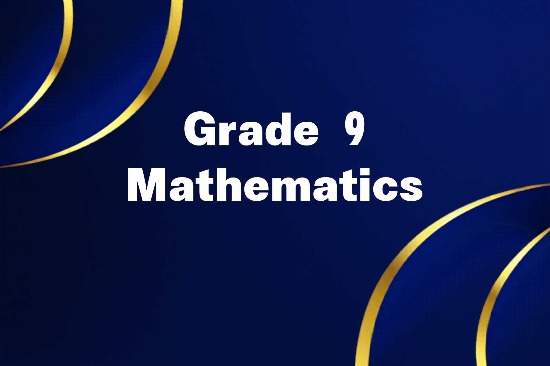 Grade 9 Mathematics